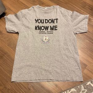 YOU DON’T KNOW ME FEDERAL WITNESS PROTECTION PROGRAM funny box fit tee graphic